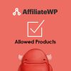 AffiliateWP E28093 Allowed Products
