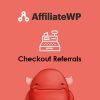 AffiliateWP E28093 Checkout Referrals
